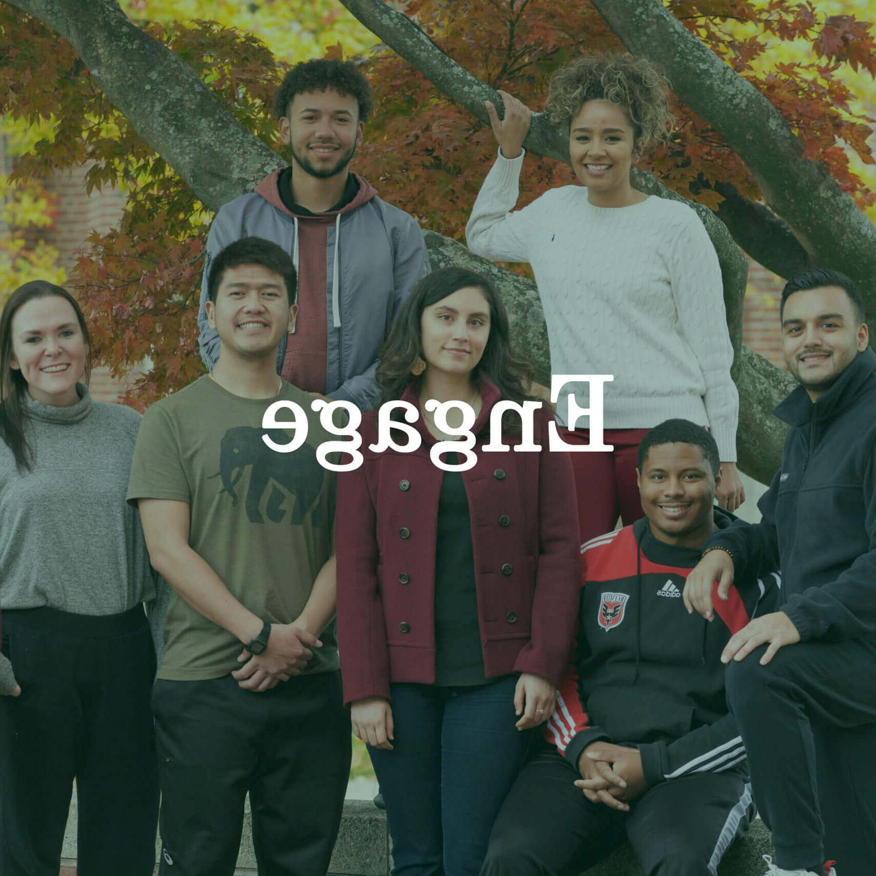 Photo of students in front of a tree in autumn with a text overlay that reads "Engage."